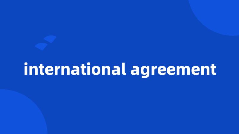 international agreement