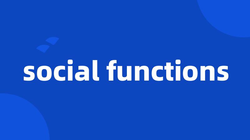 social functions