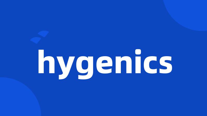 hygenics