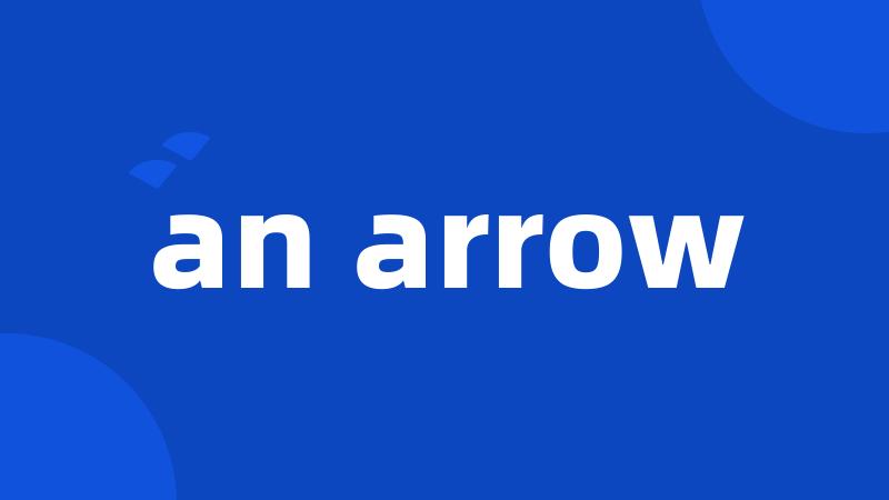an arrow