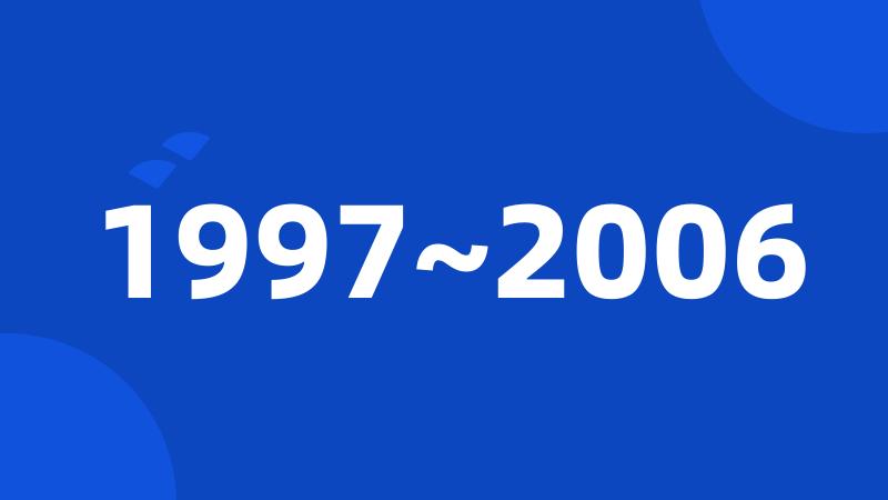 1997~2006