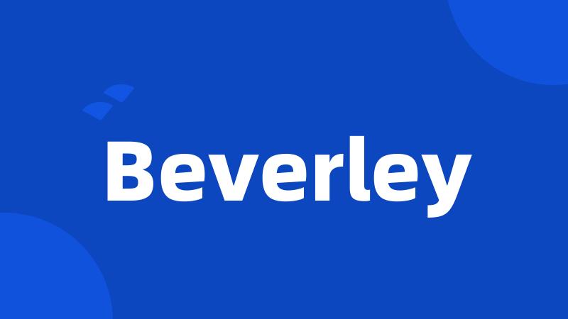 Beverley