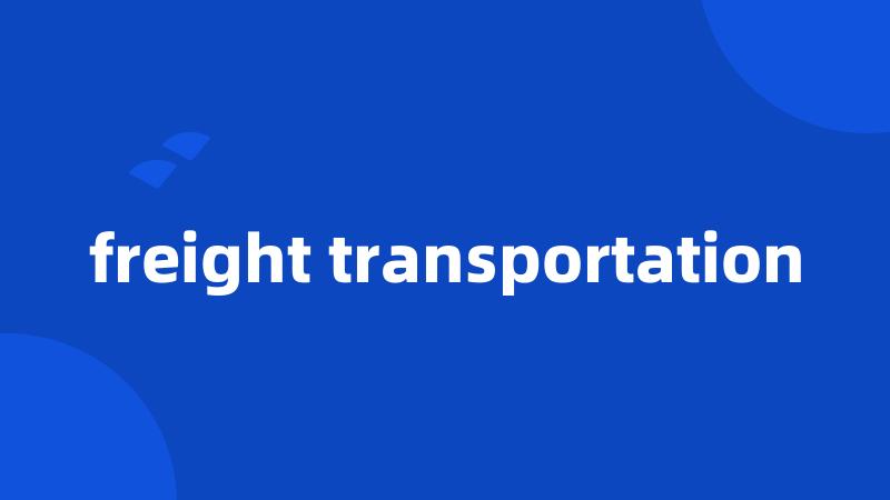 freight transportation