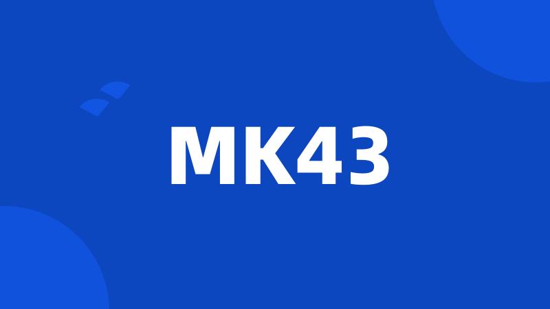 MK43