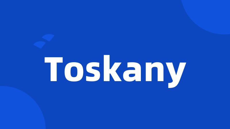 Toskany