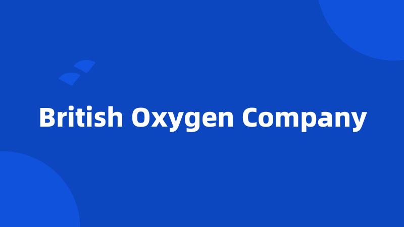 British Oxygen Company