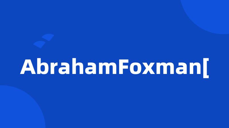 AbrahamFoxman[