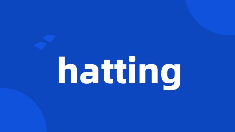 hatting