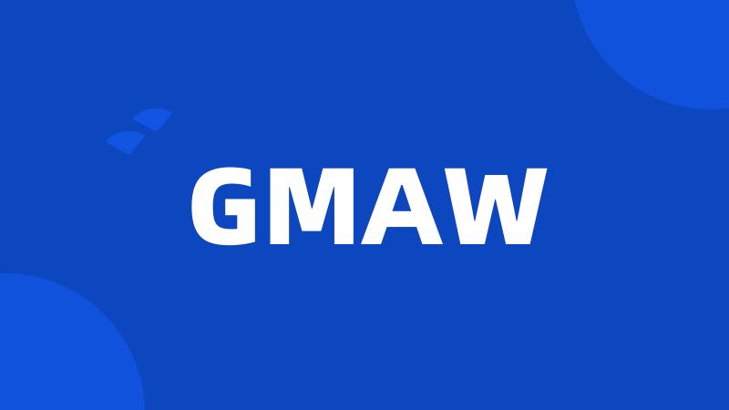 GMAW