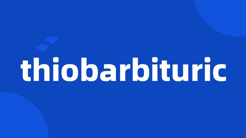 thiobarbituric