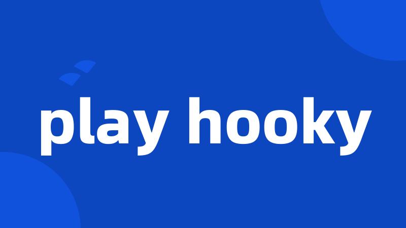 play hooky