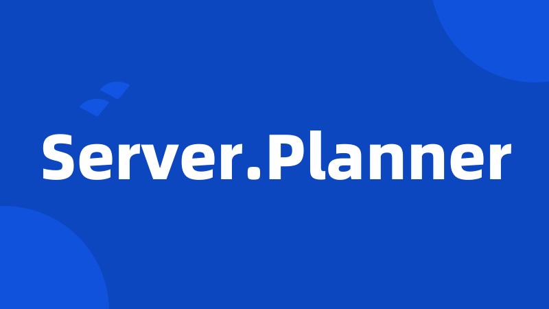 Server.Planner