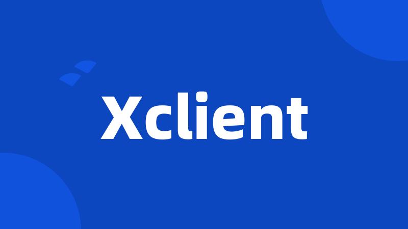 Xclient