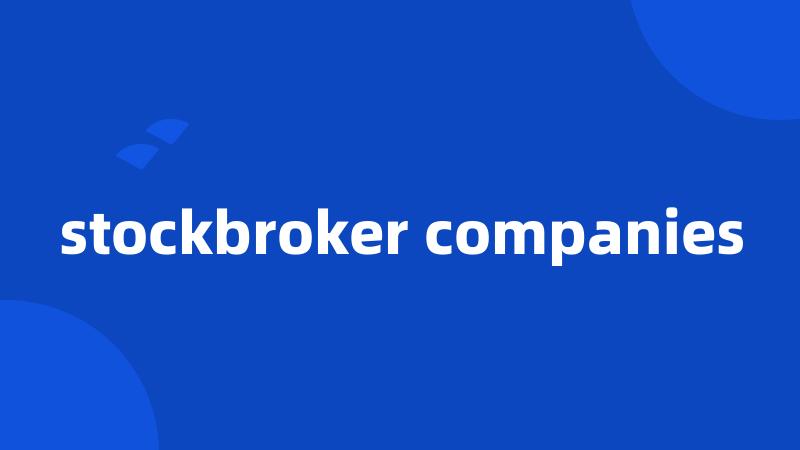 stockbroker companies