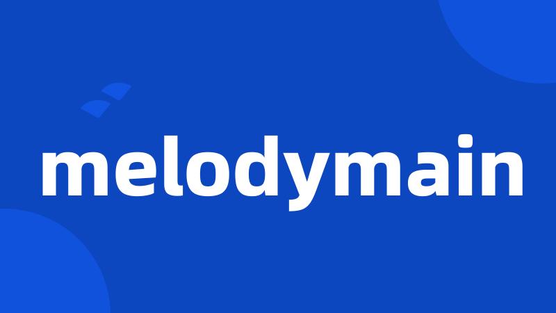 melodymain