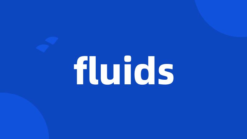 fluids