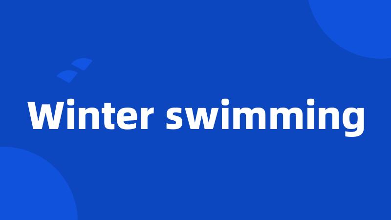 Winter swimming