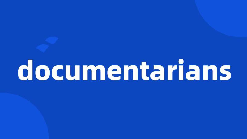 documentarians