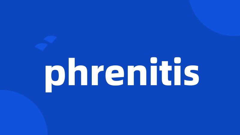 phrenitis