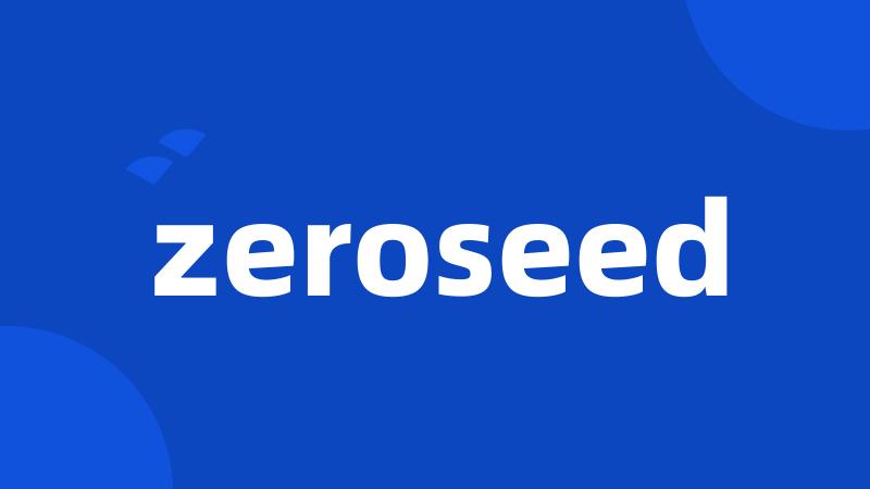 zeroseed