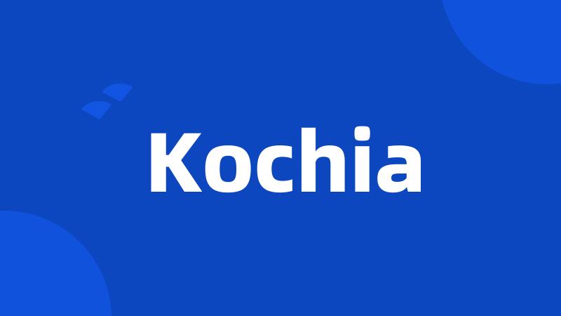 Kochia