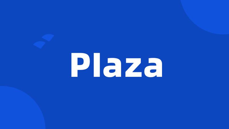 PIaza