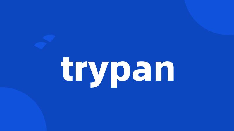 trypan