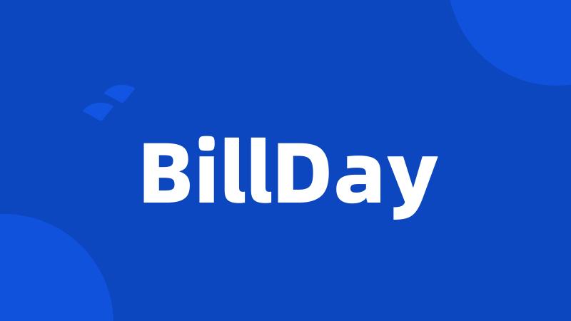 BillDay