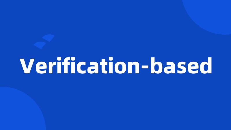 Verification-based