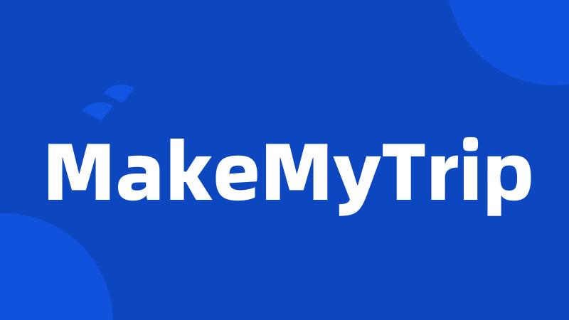 MakeMyTrip