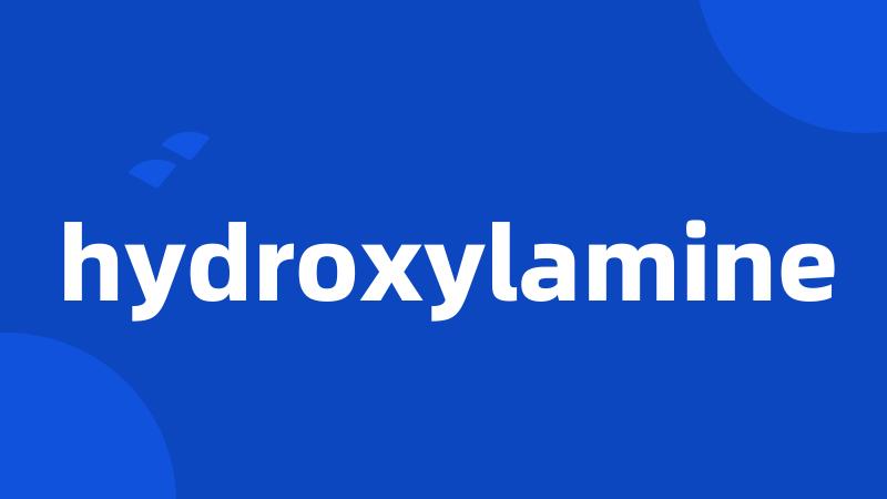 hydroxylamine