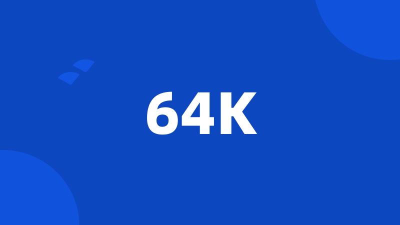 64K