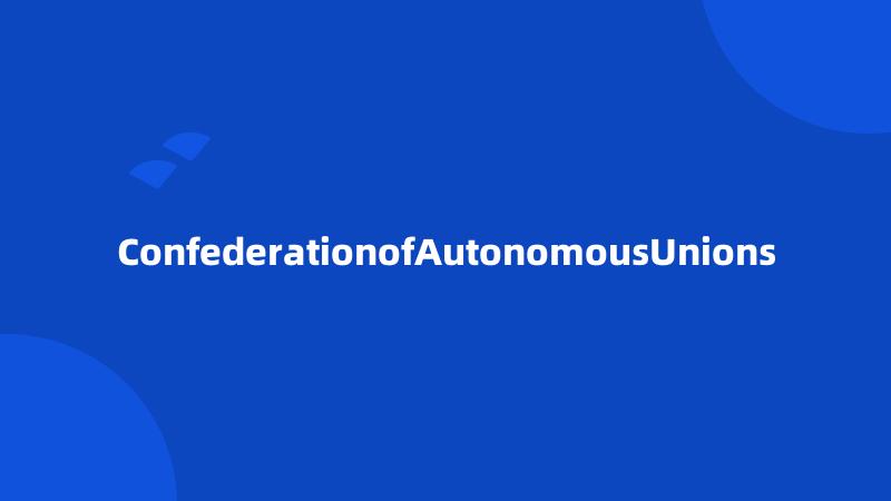 ConfederationofAutonomousUnions