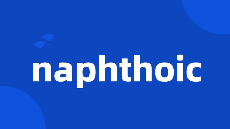 naphthoic