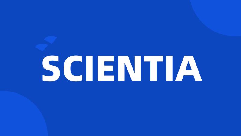 SCIENTIA