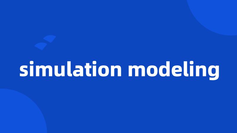 simulation modeling