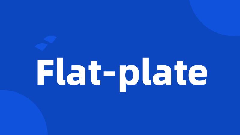 Flat-plate