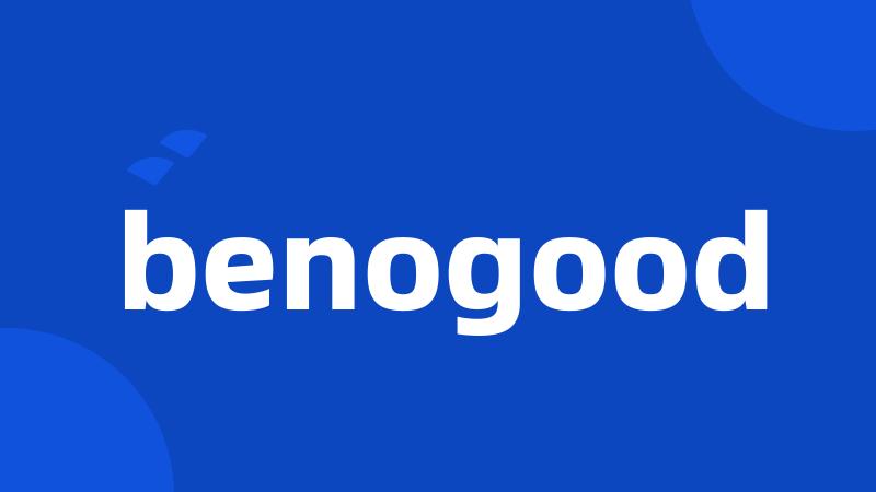 benogood