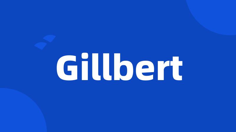 Gillbert