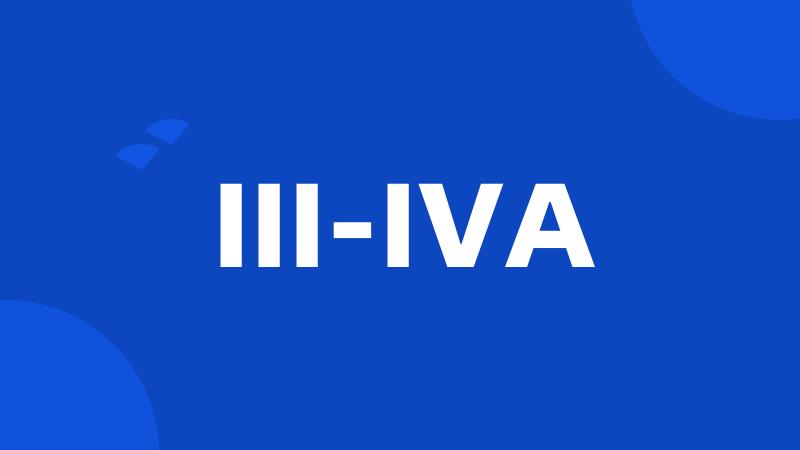 III-IVA