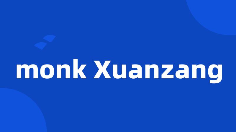 monk Xuanzang