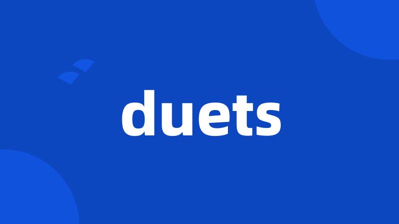 duets