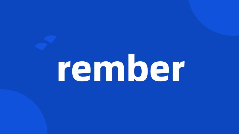 rember