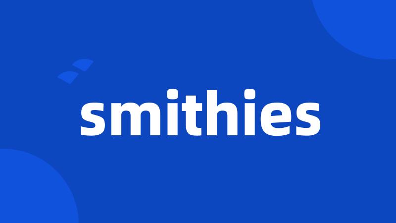 smithies