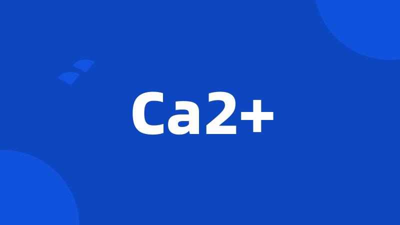 Ca2+