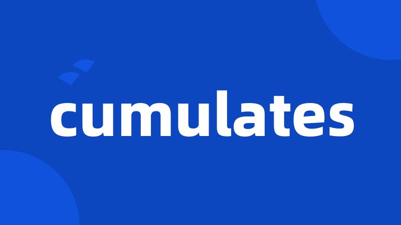 cumulates