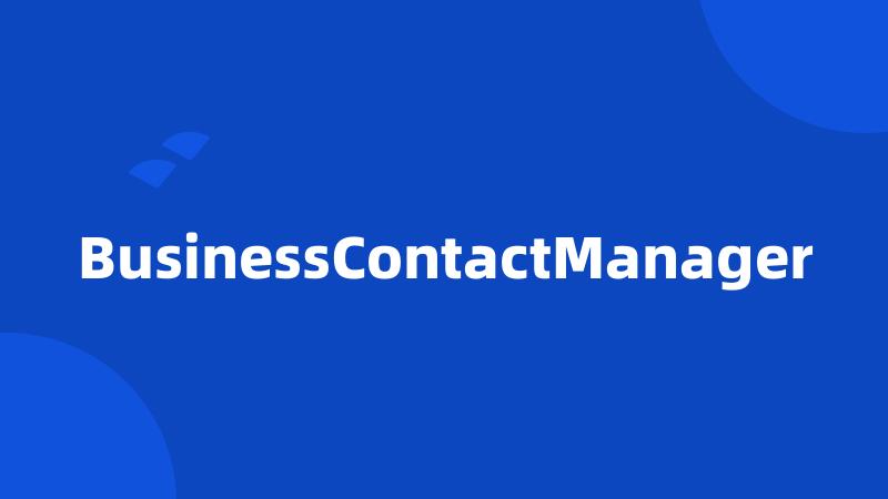 BusinessContactManager