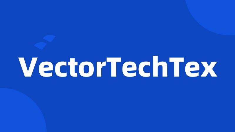 VectorTechTex