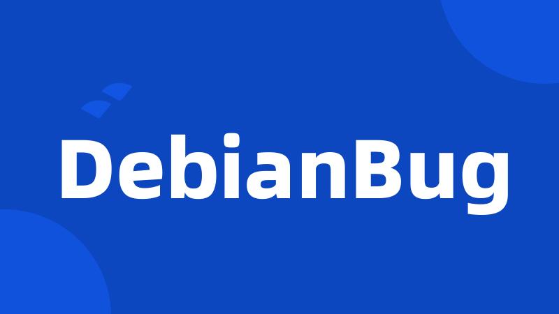 DebianBug