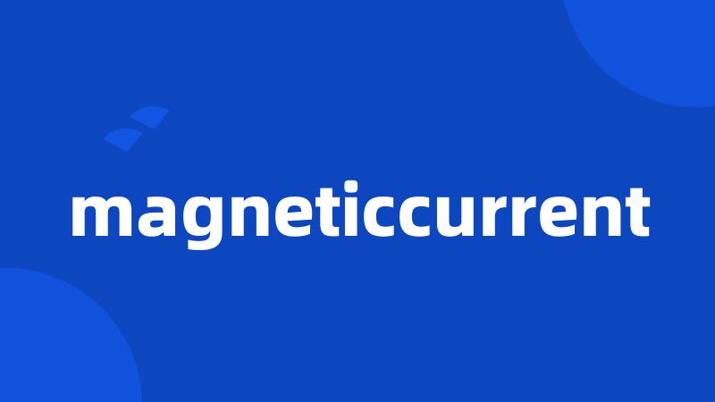 magneticcurrent